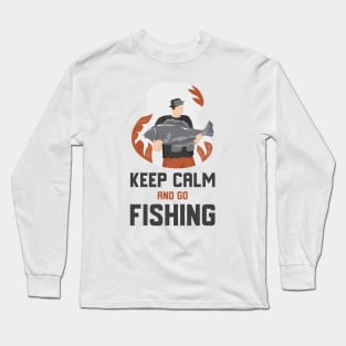 Keep Calm And Go Fishing Long Sleeve T-Shirt